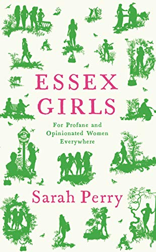Essex Girls: For Profane and Opinionated Women Everywhere von Serpent's Tail