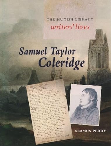 Samuel Taylor Coleridge (British Library Writers' Lives Series)