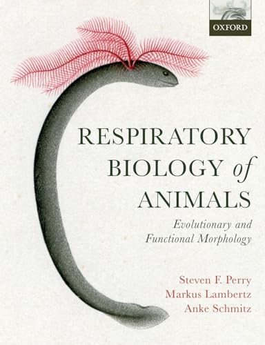 Respiratory Biology of Animals: Evolutionary and Functional Morphology von Oxford University Press