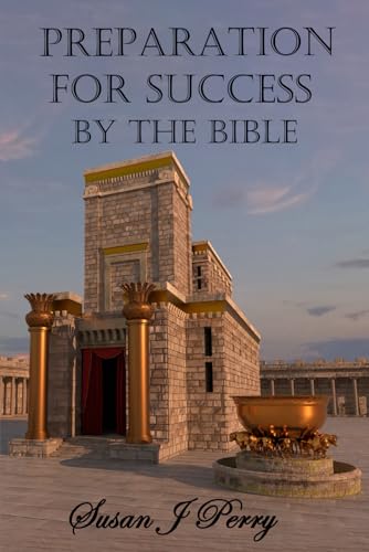 Preparation For Success By The Bible von Independently published