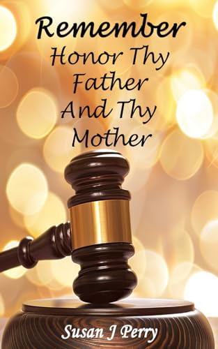 Remember Honor Thy Father And Thy Mother von Independently published