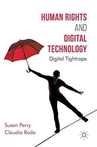 Human Rights and Digital Technology: Digital Tightrope (Global Ethics) von MACMILLAN