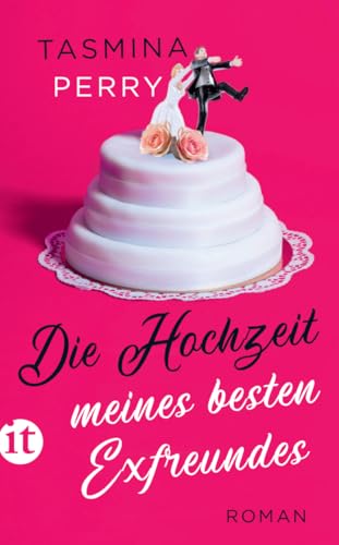 Die Hochzeit meines besten Exfreundes: Roman (insel taschenbuch)