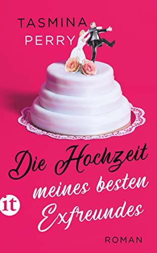 Die Hochzeit meines besten Exfreundes: Roman (insel taschenbuch) von Insel Verlag