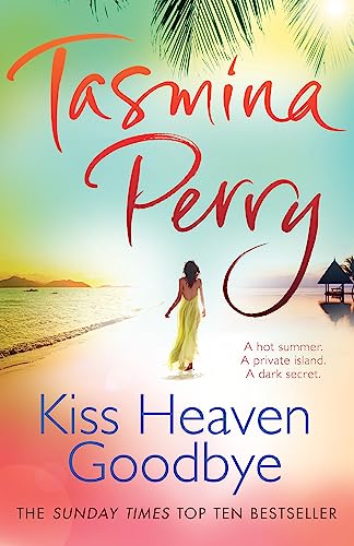 Kiss Heaven Goodbye: A hot summer. A private island. A dark secret. von Headline Review