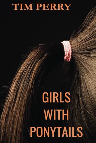Girls With Ponytails (Protectors of America, Band 2) von Independently published