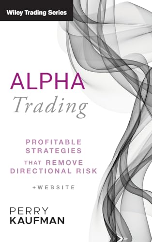 Alpha Trading: Profitable Strategies That Remove Directional Risk (Wiley Trading) von Wiley