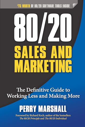 80/20 Sales and Marketing: The Definitive Guide to Working Less and Making More von Entrepreneur Press