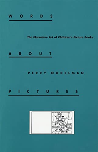 Words About Pictures: The Narrative Art of Children's Picture Books Words About Pictures: The Narrative Art of Children's Picture Books von University of Georgia Press