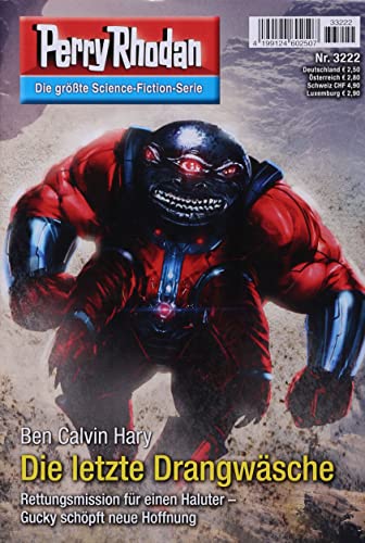 Perry Rhodan 1 3222/2023 "Die letzte Drangwäsche" Perry Rhodan 1 3222/2023 "Die letzte Drangwäsche"