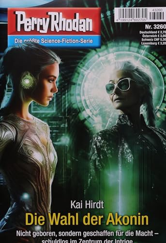 Perry Rhodan 1 3260/2024 "Die Wahl der Akonin" Perry Rhodan 1 3260/2024 "Die Wahl der Akonin"