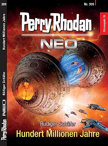 Perry Rhodan Neo 309/2023 "Hundert Millionen Jahre"