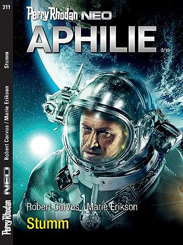 Perry Rhodan Neo 311/2023 "Aphilie"
