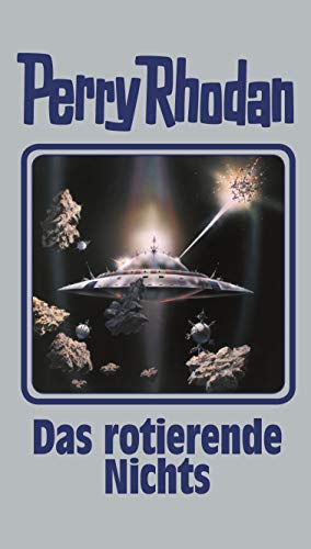 Das rotierende Nichts: Perry Rhodan Band 128