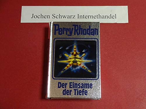 Der Einsame der Tiefe: Perry Rhodan Band 149 von MOEWIG