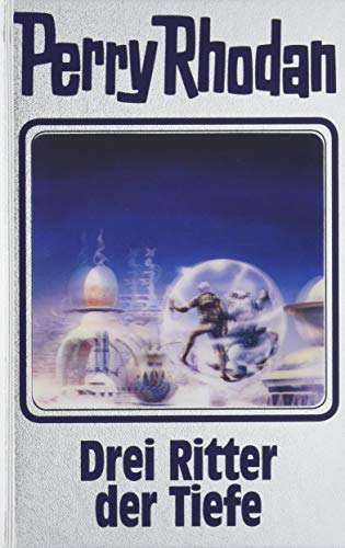 Drei Ritter der Tiefe: Perry Rhodan Band 144