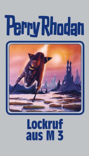 Lockruf aus M 3: Perry Rhodan Band 126