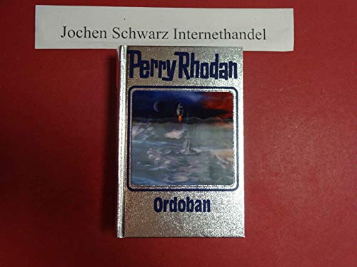 Ordoban: Perry Rhodan Band 143 Ordoban: Perry Rhodan Band 143 von MOEWIG