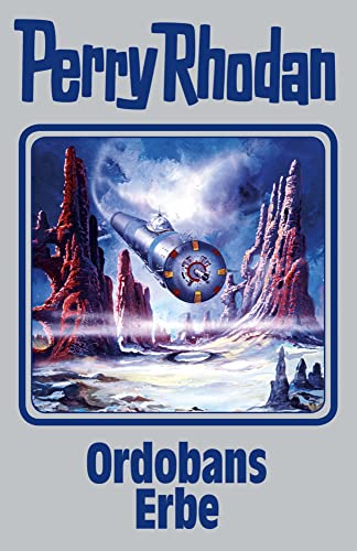 Ordobans Erbe: Perry Rhodan Band 145 von MOEWIG