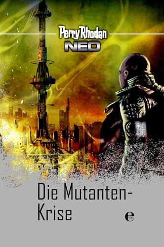 Perry Rhodan Neo 12: Die Mutanten-Krise: Platin Edition Band 12 von Moewig - ein Verlag der Edel Verlagsgruppe