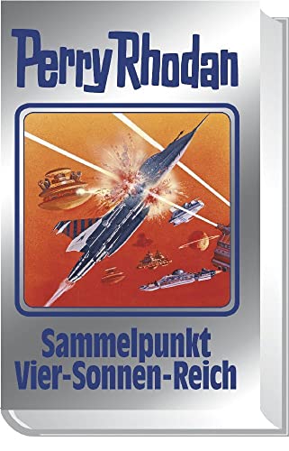 Sammelpunkt Vier-Sonnen-Reich: Perry Rhodan Band 134