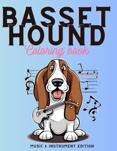 Basset Hound Coloring Book: Music Edition