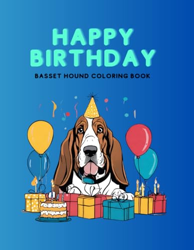 Happy Birthday Basset Hound: Coloring Book von Independently published
