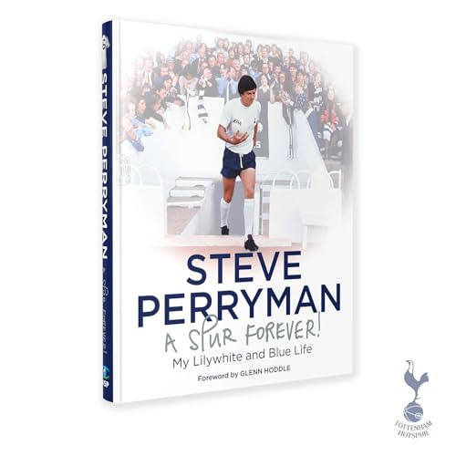 Steve Perryman: A Spur Forever von Vision Sports Publishing