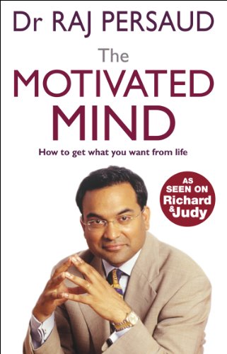 The Motivated Mind: How to get what you want from life von Bantam