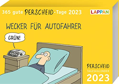 365 gute Perscheid-Tage 2023: Tageskalender: Tischkalender zum Aufstellen und Abreißen (Perscheids Abgründe) von Lappan Verlag