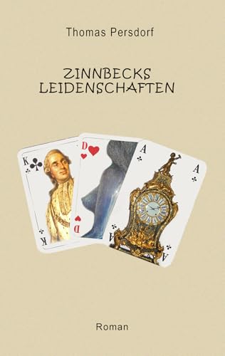 Zinnbecks Leidenschaften