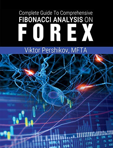 The Complete Guide To Comprehensive Fibonacci Analysis on FOREX von www.bnpublishing.com