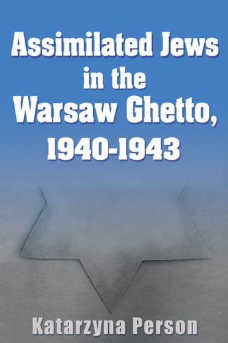 Assimilated Jews in the Warsaw Ghetto, 1940-1943 (Modern Jewish History) von Syracuse University Press