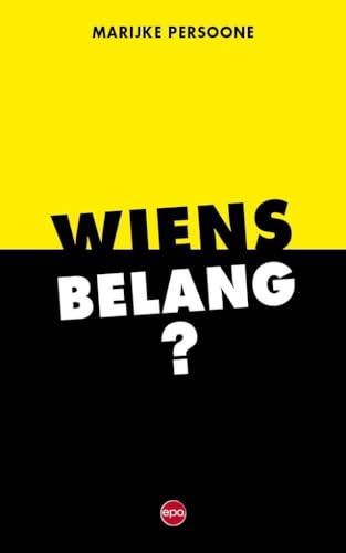 Wiens belang? Wiens belang? von Epo, Uitgeverij