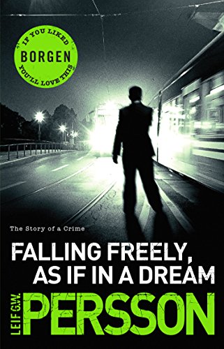 Falling Freely, as If in a Dream: (The Story of a Crime 3)