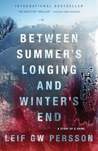 Between Summer's Longing and Winter's End: The Story of a Crime (1) (Story of a Crime Series) von Vintage Crime/Black Lizard