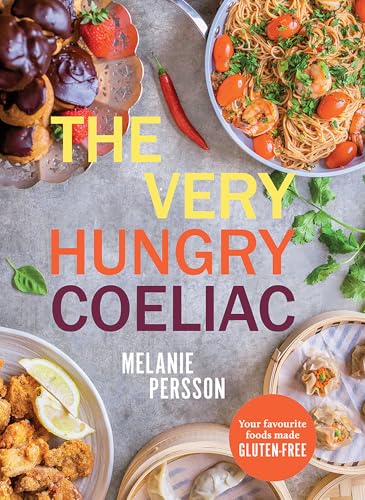 The Very Hungry Coeliac: All the Foods You Love Made Gluten-Free von Hardie Grant Books