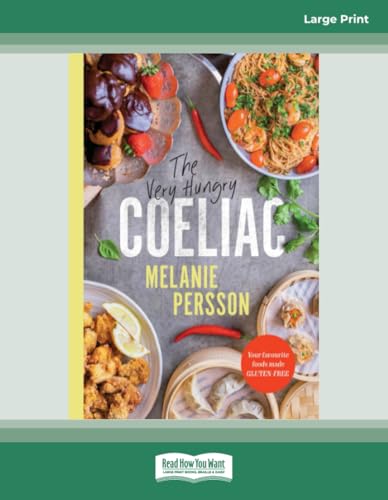 The Very Hungry Coeliac: Your favourite foods made gluten-free von ReadHowYouWant