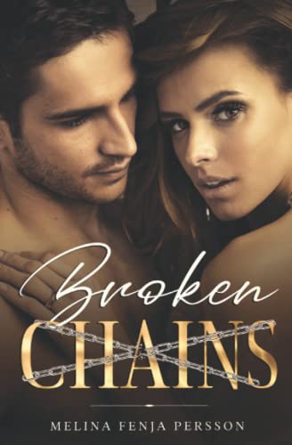 Broken Chains (Broken Reihe, Band 1) von Independently published