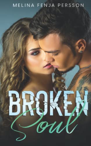 Broken Soul: Broken Reihe 3 von Independently published