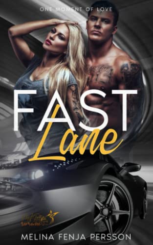 Fast Lane: One Moment of Love von Independently published