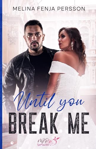 Until you break me (Until You Reihe, Band 1) von Independently published