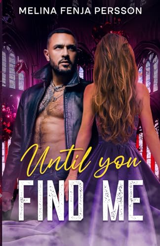 Until you find me: Until Reihe Part II (Until You Reihe, Band 2) von Independently published