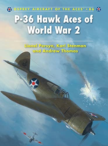 P-36 Hawk Aces of World War 2 (Aircraft of the Aces, 86, Band 86)