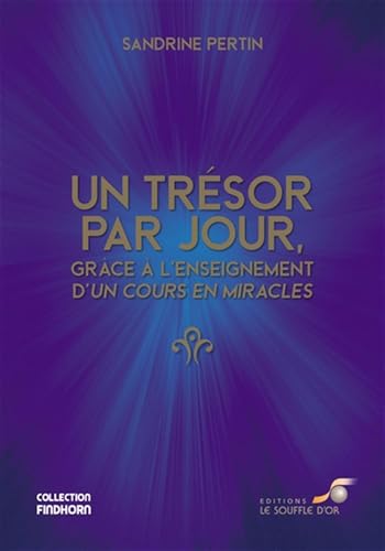 Un trésor par jour, grâce à l'enseignement d'un cours en miracles