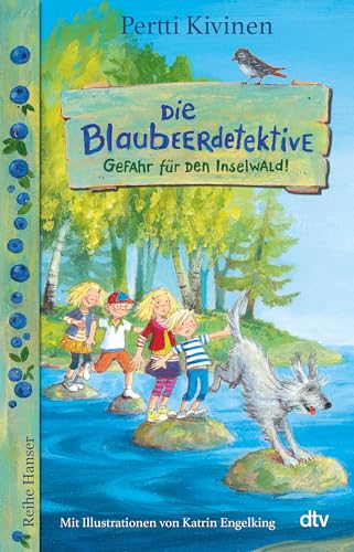 Die Blaubeerdetektive (1) Gefahr für den Inselwald! (Die Blaubeerdetektiv-Reihe, Band 1) von dtv Verlagsgesellschaft