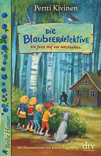 Die Blaubeerdetektive (3) Die Jagd auf den Meisterdieb! (Die Blaubeerdetektiv-Reihe, Band 3)