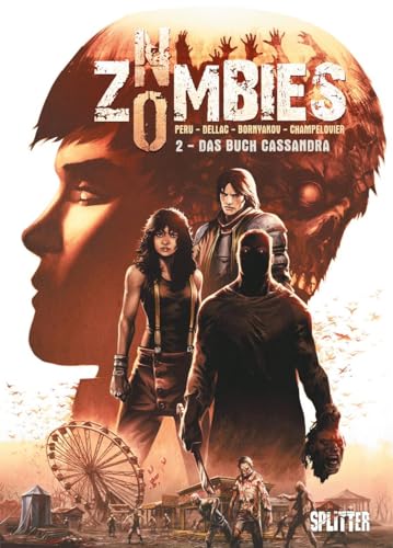 No Zombies. Band 2: Das Buch Cassandra No Zombies. Band 2: Das Buch Cassandra von Splitter Verlag