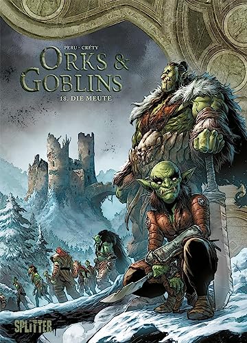 Orks & Goblins. Band 18: Die Meute von Splitter-Verlag