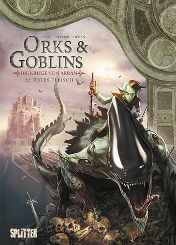 Orks & Goblins. Band 22 – Die Kriege von Arran: Totes Fleisch (Orks und Goblins) von Splitter-Verlag
